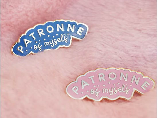 Pin`s "patronne of myslef"